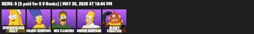 [PC/PSN/XBOX] | 5 skins | Springfielder Peely | Marge Simpson | Ned Flanders | Homer Simpson | Blinky Fishstick | Claw-chucks | Blinky Fugu Flail | Full Access