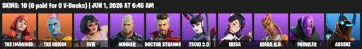 [PC/PSN/XBOX] | 10 skins | 600 V-bucks | The Imagined | The Origin | Evie | Gunnar | Doctor Strange | Tsuki 2.0 | Erisa | Kiara K.O. | Prowler | Full Access