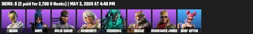 [PC/PSN/XBOX] | 8 skins | 850 V-bucks | Nisha | Hope | Solid Snake | Aphrodite | Cerberus | Oscar | Vengeance Jones | Surf Witch | Stun Knife | Full Access