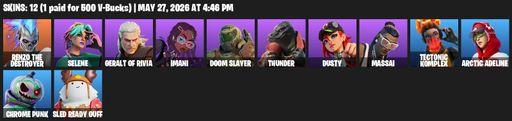 [PC/PSN/XBOX] | 12 skins | Renzo the Destroyer | Selene | Geralt of Rivia | Imani | Doom Slayer | Thunder | Dusty | Massai | Tectonic Komplex | Full Access