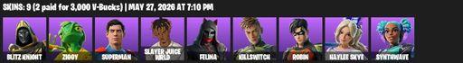 [PC/PSN/XBOX] | 9 skins | 600 V-bucks | Blitz Knight | Ziggy | Superman | Slayer Juice WRLD | Felina | Killswitch | Robin | Haylee Skye | Synthwave | Full Access