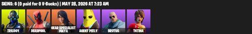 [PC/PSN/XBOX] | 6 skins | Trilogy | Deadpool | Gear Specialist Maya | Agent Peely | Brutus | TNTina | Hack & Smash | Action Knife | Solid Scratch | Full Access