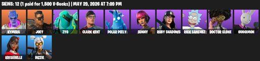 [PC/PSN/XBOX] | 12 skins | Kymera | Joey | Zyg | Clark Kent | Polar Peely | Sunny | Ruby Shadows | Rick Sanchez | Doctor Slone | Guggimon | Krisabelle | Full Access