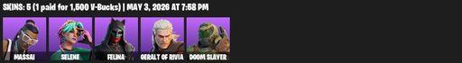 [PC/PSN/XBOX] | 5 skins | Massai | Selene | Felina | Geralt of Rivia | Doom Slayer | Spider Snare | Witcher's Steel Sword | Kittanas | Lunar Glow | Full Access