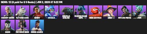 [PC/PSN/XBOX] | 13 skins | Cassidy Quinn | Fletcher Kane | Kendo | Nyanja | Godzilla Evolved | Shadow Blade Hope | Hero Baymax | Joss | Outlaw Midas | Full Access
