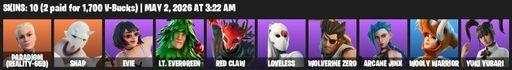 [PC/PSN/XBOX] | 10 skins | 700 V-bucks | Paradigm (Reality-659) | Snap | Evie | Lt. Evergreen | Red Claw | Loveless | Wolverine Zero | Arcane Jinx | Full Access