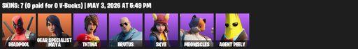 [PC/PSN/XBOX] | 7 skins | 750 V-bucks | Deadpool | Gear Specialist Maya | TNTina | Brutus | Skye | Meowscles | Agent Peely | Epic Swords Of Wonder | Full Access