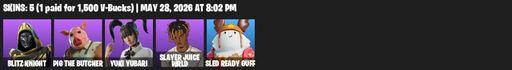 [PC/PSN/XBOX] | 5 skins | Blitz Knight | Pig the Butcher | Yuki Yubari | Slayer Juice WRLD | Sled Ready Guff | The Destroyer's Destroyer | Full Access