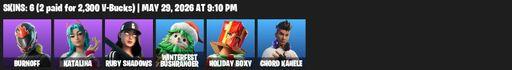 [PC/PSN/XBOX] | 6 skins | 500 V-bucks | Burnoff | Katalina | Ruby Shadows | Winterfest Bushranger | Holiday Boxy | Chord Kahele | Full Access