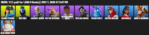[PC/PSN/XBOX] | 11 skins | Cloud Striker | Sultura | Cassidy Quinn | Pig the Butcher | Slayer Juice WRLD | Outlaw Midas | Polar Peely | Arctic Adeline | Full Access