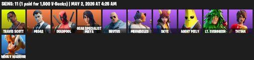 [PC/PSN/XBOX] | 11 skins | Travis Scott | Midas | Deadpool | Gear Specialist Maya | Brutus | Meowscles | Skye | Agent Peely | Lt. Evergreen | TNTina | Full Access