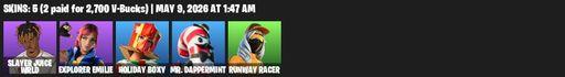 [PC/PSN/XBOX] | 5 skins | Slayer Juice WRLD | Explorer Emilie | Holiday Boxy | Mr. Dappermint | Runway Racer | Dumbbell Driver | Secret Scimitars | Full Access