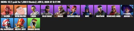 [PC/PSN] | 13 skins | 750 V-bucks | Valeria | Peter Griffin | Nisha | Solid Snake | Oscar | Explorer Emilie | Hope | Montague | Vengeance Jones | Full Access