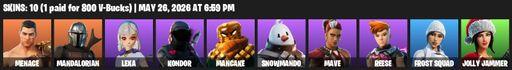 [PC/PSN/XBOX] | 10 skins | 500 V-bucks | Menace | Mandalorian | Lexa | Kondor | Mancake | Snowmando | Mave | Reese | Frost Squad | Jolly Jammer | Full Access