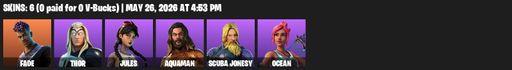 [PC/PSN/XBOX] | 6 skins | Fade | Thor | Jules | Aquaman | Scuba Jonesy | Ocean | Eon Blades | Mjolnir | Aquaman's Trident | Wrenchers | Full Access