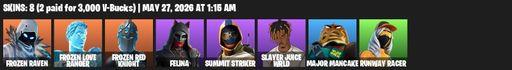 [PC/XBOX] | 8 skins | Frozen Raven | Frozen Love Ranger | Frozen Red Knight | Felina | Summit Striker | Slayer Juice WRLD | Major Mancake | Full Access