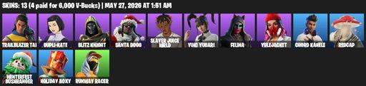[PC/PSN/XBOX] | 13 skins | 800 V-bucks | Trailblazer Tai | Dupli-Kate | Blitz Knight | Santa Dogg | Slayer Juice WRLD | Yuki Yubari | Felina | Full Access
