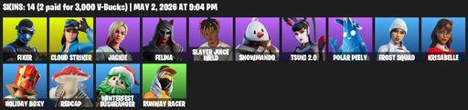 [PC/XBOX] | 14 skins | Fixer | Cloud Striker | Jackie | Felina | Slayer Juice WRLD | Snowmando | Tsuki 2.0 | Polar Peely | Frost Squad | Krisabelle | Full Access