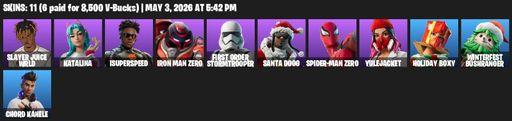 [PC/PSN/XBOX] | 11 skins | Slayer Juice WRLD | Katalina | ISuperSpeed | Iron Man Zero | First Order Stormtrooper | Santa Dogg | Spider-Man Zero | Full Access